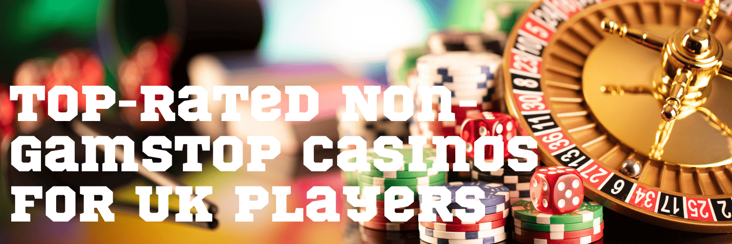 Non Gamstop Casinos UK Exploring Your Options Non Gamstop Casinos UK Exploring Your Options